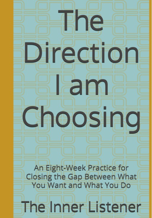 Front cover of The Direction I Am Choosing, an eight-week guided journal by The Inner Listener