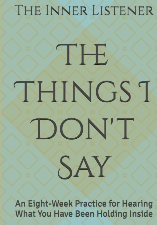 Front cover of The Things I Don’t Say