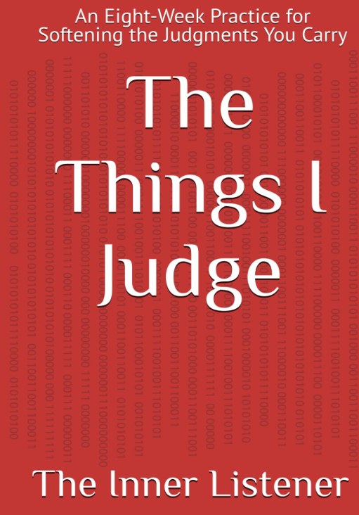 Front cover of The Things I Judge, an eight-week guided journal by The Inner Listener