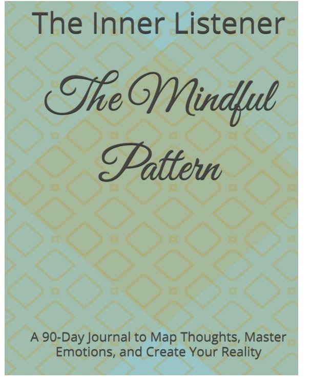 Front cover of The Mindful Pattern, a 90-day guided journal by The Inner Listener